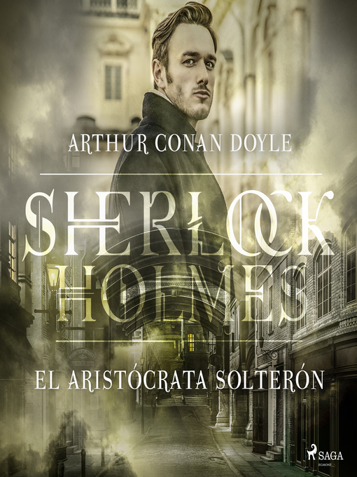 Title details for El aristócrata soltero--Dramatizado by Arthur Conan Doyle - Wait list